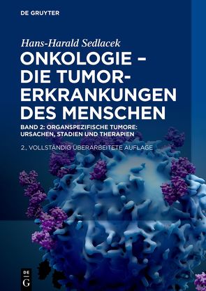 Hans-Harald Sedlacek: Onkologie – die Tumorerkrankungen des Menschen / Band 2 Onkologie – Die Tumorerkrankungen des Menschen von Sedlacek,  Hans-Harald