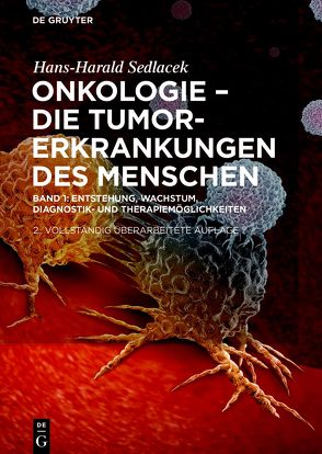 Hans-Harald Sedlacek: Onkologie – die Tumorerkrankungen des Menschen / Onkologie – Die Tumorerkrankungen des Menschen von Sedlacek,  Hans-Harald