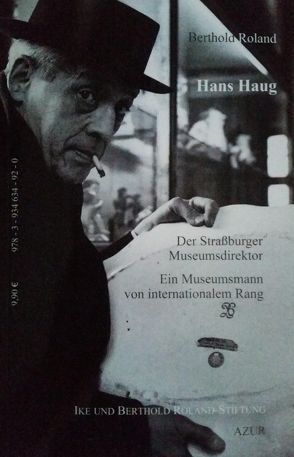 Hans Haug Der Straßburger Museumsdirektor von Roland,  Berthold