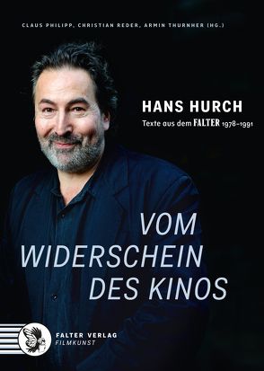 Hans Hurch – Vom Widerschein des Kinos von Philipp,  Claus, Reder,  Christian, Thurnher,  Armin