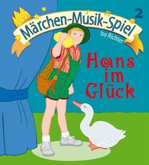 Hans im Glück (inkl. Playback-CD) von Richter,  Iso, Vera,  Juchelková