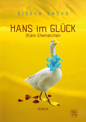 Hans im Glück von Sachs,  Gisela