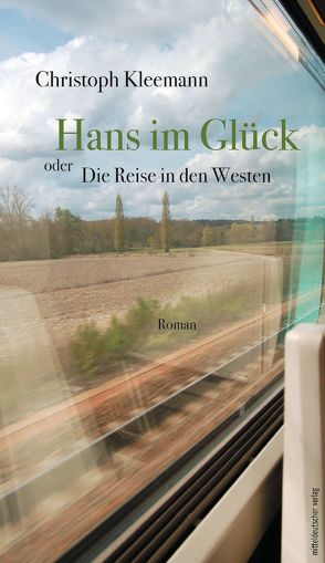 Hans im Glück oder Die Reise in den Westen von Kleemann,  Christoph