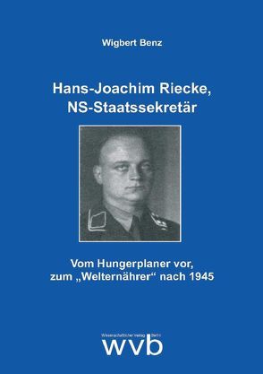 Hans-Joachim Riecke, NS-Staatssekretär von Benz,  Wigbert