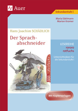 Hans Joachim Schädlich: Der Sprachabschneider von Edelmann,  Maria, Kromer,  Marion