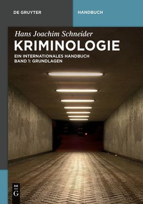 Hans Joachim Schneider: Kriminologie / Grundlagen von Schneider,  Hans Joachim