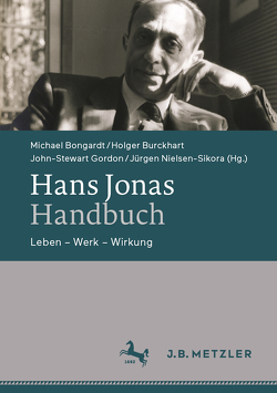 Hans Jonas-Handbuch von Bongardt,  Michael, Burckhart,  Holger, Gordon,  John-Stewart, Nielsen-Sikora,  Jürgen