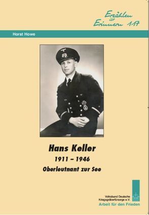 Hans Keller 1911-1946 von Howe,  Horst