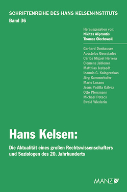 Hans Kelsen: Die Aktualität eines großen Rechtswissenschafters und Soziologen des 20. Jahrhunderts von Aliprantis,  Nikitas, Olechowski,  Thomas