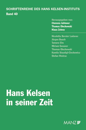 Hans Kelsen in seiner Zeit von Jabloner,  Clemens, Olechowski,  Thomas, Zeleny,  Klaus