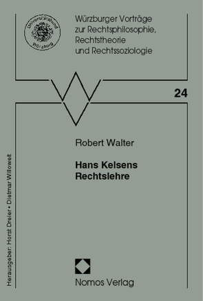 Hans Kelsens Rechtslehre von Walter,  Robert