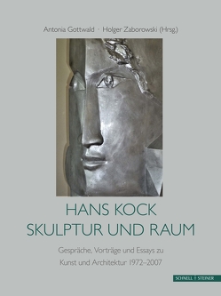 Hans Kock, Skulptur und Raum von Gottwald,  Antonia, Zaborowski,  Holger
