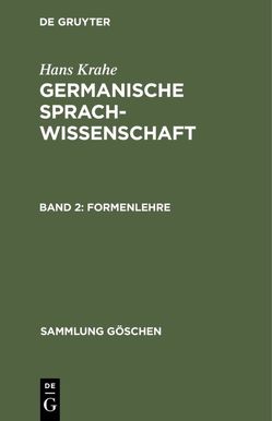 Hans Krahe: Germanische Sprachwissenschaft / Formenlehre von Krahe,  Hans