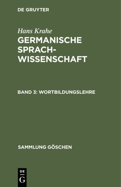 Hans Krahe: Germanische Sprachwissenschaft / Wortbildungslehre von Meid,  Wolfgang