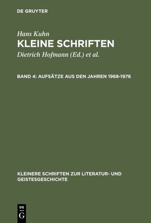 Hans Kuhn: Kleine Schriften / Aufsätze aus den Jahren 1968–1976 von Hofmann,  Dietrich, Kuhn,  Hans, Lange,  Wolfgang, See,  Klaus von