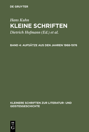 Hans Kuhn: Kleine Schriften / Aufsätze aus den Jahren 1968–1976 von Hofmann,  Dietrich, Kuhn,  Hans, Lange,  Wolfgang, See,  Klaus von