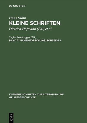 Hans Kuhn: Kleine Schriften / Namenforschung. Sonstiges von Hofmann,  Dietrich, Kuhn,  Hans, Lange,  Wolfgang, See,  Klaus von