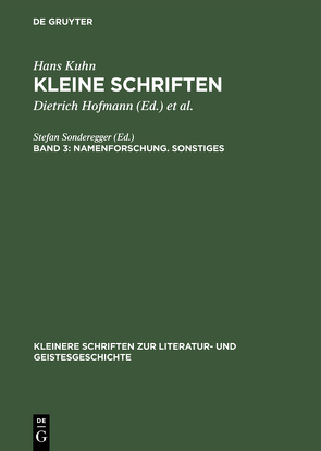Hans Kuhn: Kleine Schriften / Namenforschung. Sonstiges von Hofmann,  Dietrich, Kuhn,  Hans, Lange,  Wolfgang, See,  Klaus von