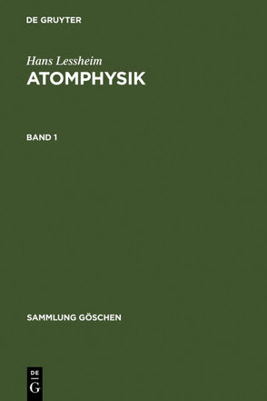 Hans Lessheim: Atomphysik / Hans Lessheim: Atomphysik. Band 1 von Lessheim,  Hans