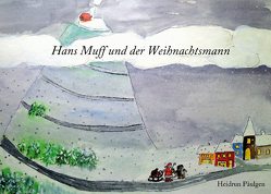 Hans Muff und der Weihnachtsmann von Päulgen,  Heidrun