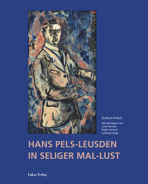 Hans Pels-Leusden – In seliger Mal-Lust von Fritsch,  Gudrun