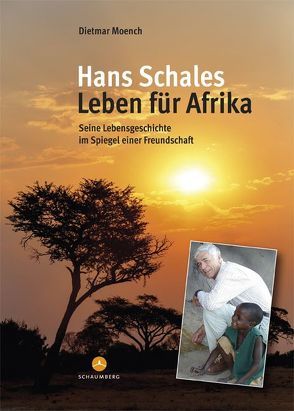 Hans Schales – Leben für Afrika von Moench,  Dietmar