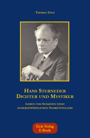Hans Sterneder – Dichter und Mystiker von Eich,  Thomas