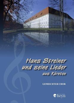 Hans Streiner und seine Lieder aus Kärnten von Obmann,  Herbert, Riedl,  Manfred, Streiner,  Hans