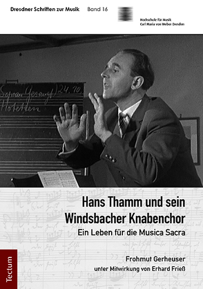 Hans Thamm und sein Windsbacher Knabenchor von Friess,  Erhard, Gerheuser,  Frohmut
