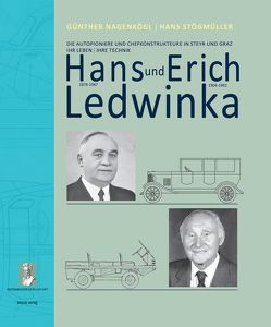 Hans und Erich Ledwinka von Nagenkögl,  Günther, Stögmüller,  Hans