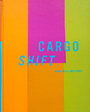 Hans-Willi Notthoff – Cargo Shift von Hirsch,  Thomas