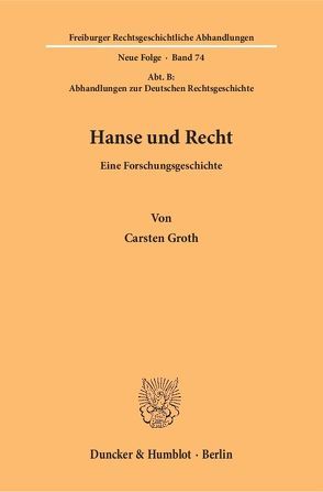 Hanse und Recht. von Groth,  Carsten