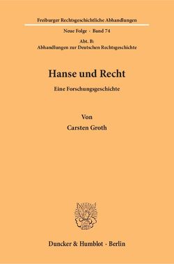 Hanse und Recht. von Groth,  Carsten