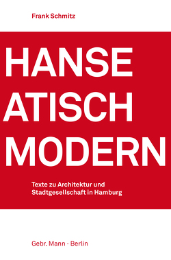 Hanseatisch modern von Schmitz,  Frank, Schwarz,  Ullrich