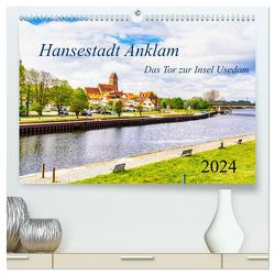 Hansestadt Anklam. Das Tor zur Insel Usedom (hochwertiger Premium Wandkalender 2024 DIN A2 quer), Kunstdruck in Hochglanz von Rogalski,  Solveig