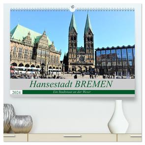 Hansestadt Bremen – Ein Stadtstaat an der Weser (hochwertiger Premium Wandkalender 2024 DIN A2 quer), Kunstdruck in Hochglanz von Klünder,  Günther