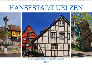 Hansestadt Uelzen. Fachwerk, Kunst und ein berühmter Bahnhof (Wandkalender 2023 DIN A2 quer) von M. Laube,  Lucy