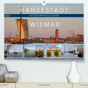 Hansestadt Wismar – Hafenimpressionen (Premium, hochwertiger DIN A2 Wandkalender 2021, Kunstdruck in Hochglanz) von Felix,  Holger