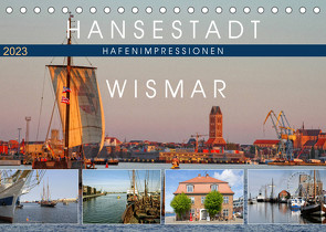 Hansestadt Wismar – Hafenimpressionen (Tischkalender 2023 DIN A5 quer) von Felix,  Holger