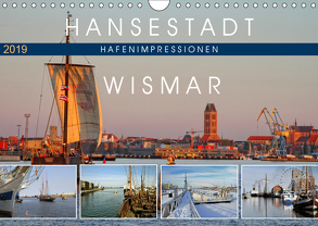 Hansestadt Wismar – Hafenimpressionen (Wandkalender 2019 DIN A4 quer) von Felix,  Holger