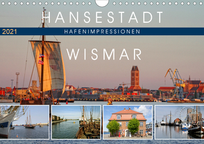 Hansestadt Wismar – Hafenimpressionen (Wandkalender 2021 DIN A4 quer) von Felix,  Holger