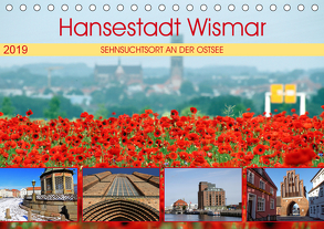 Hansestadt Wismar – Sehnsuchtsort an der Ostsee (Tischkalender 2019 DIN A5 quer) von Felix,  Holger