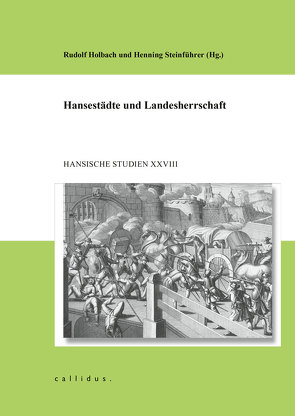 Hansestädte und Landesherrschaft von Holbach,  Rudolf, Steinführer,  Henning