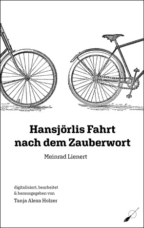 Hansjörlis Fahrt nach dem Zauberwort von Lienert,  Meinrad Alois