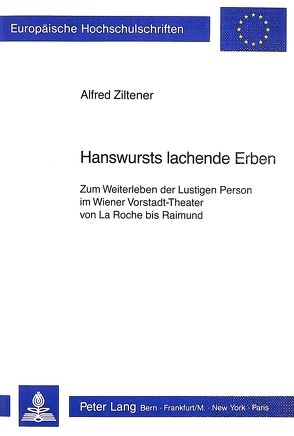 Hanswursts lachende Erben von Ziltener,  Alfred