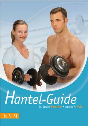 Hantel-Guide von Berschin,  Gereon, Voll,  Markus M.