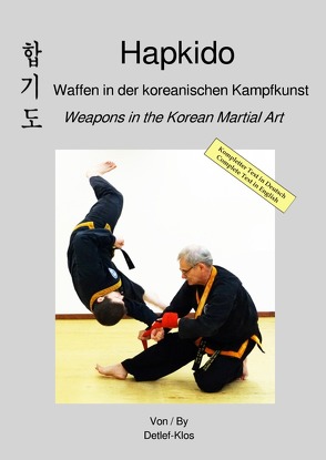 Hapkido – Waffen in der koreanischen Kampfkunst von Klos,  Detlef