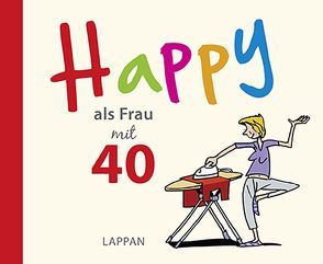 Happy als Frau mit 40 von Butschkow,  Peter