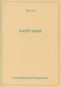 Happy Baby von Gad,  Max, Hartwig,  Heinz