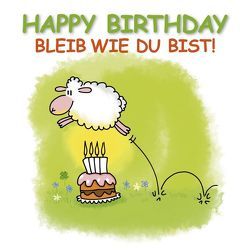 Happy Birthday – Bleib wie du bist von Holzach,  Alexander, Korsch Verlag